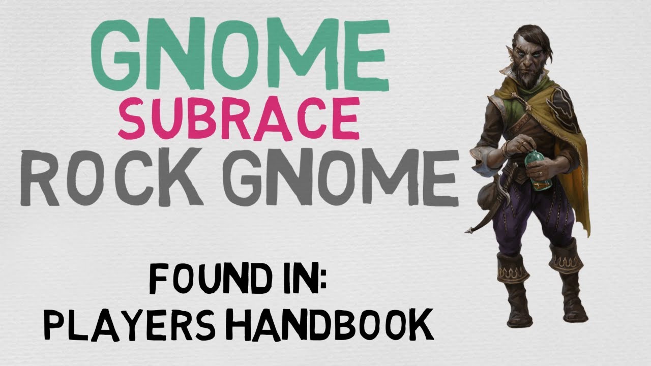 Race #4.4: Gnome --- Rock Gnome (DnD 5E Races)