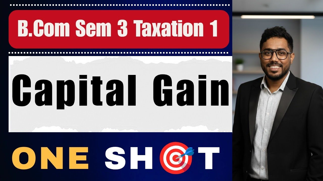 Capital Gain | One Shot 🎯 | Taxation 1 | AY 2025-26 | Calcutta University | B.Com Sem 3 CCF