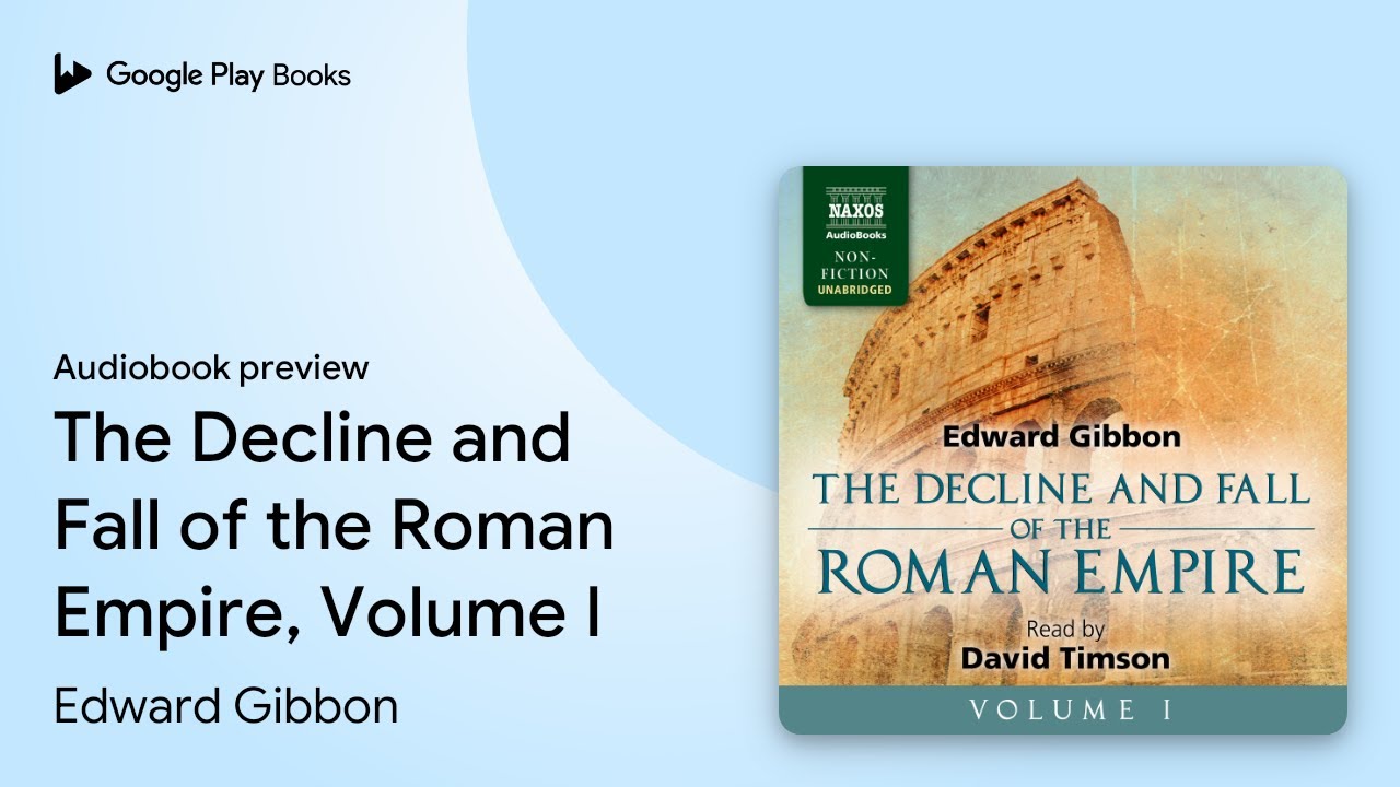 The Decline and Fall of the Roman Empire,&hellip; by Edward Gibbon &middot; Audiobook preview