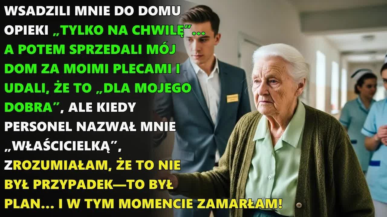Wysłali mnie do domu opieki „na tydzień”… a mój bank zadzwonił: „sprzedano pani dom” bez zgody