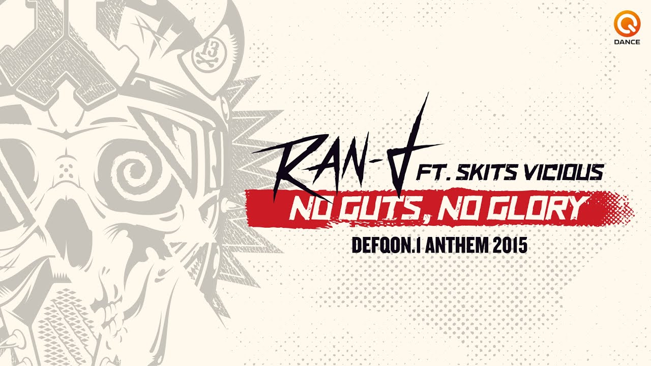 Ran-D ft. Skits Vicious - No Guts, No Glory (Defqon.1 Anthem 2015)