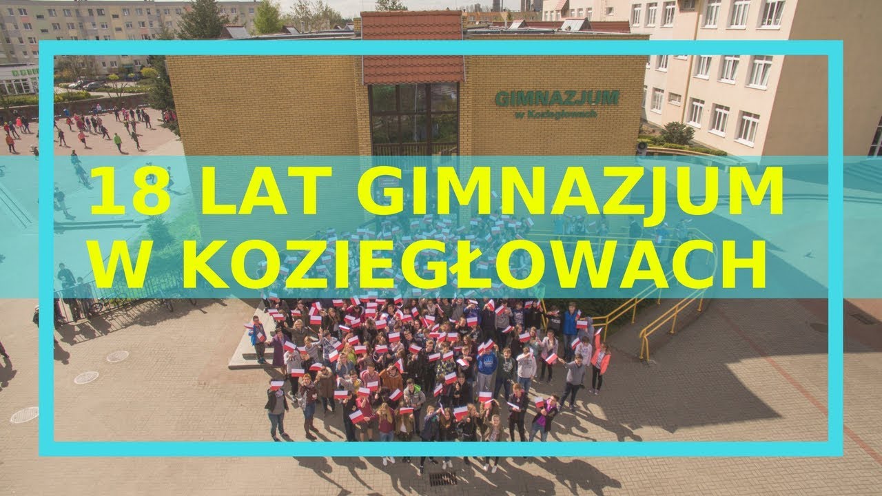 18 lat GIMNAZJUM w Koziegłowach
