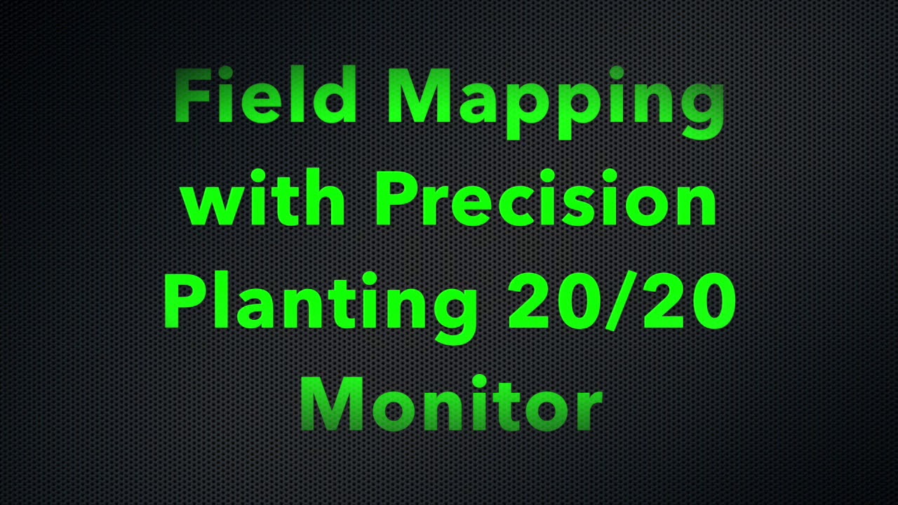 Field Mapping with John Deere 2630 and Precision Planting 20/20