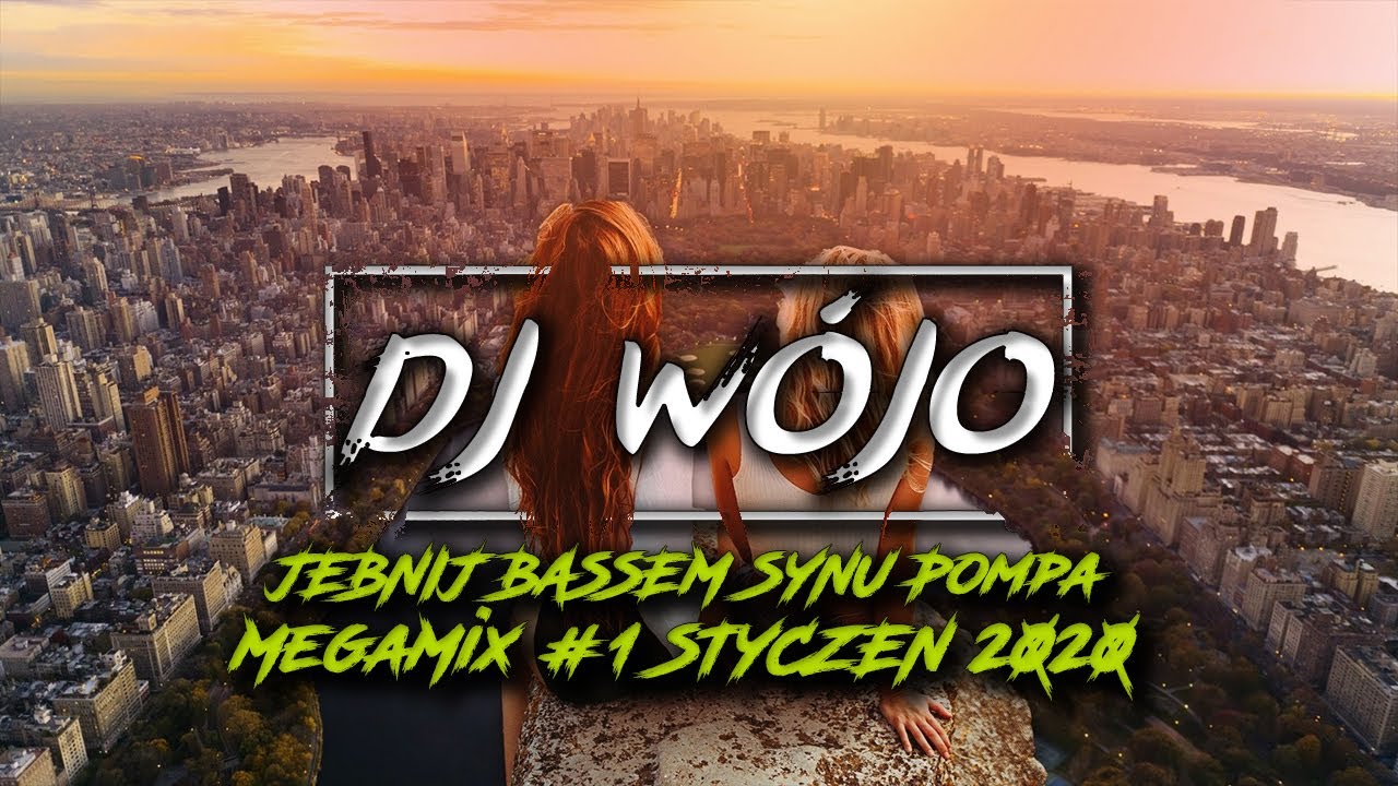 JEBNIJ BASSEM SYNU 🔥🌟 KLUBOWA MUZYKA 🌟🔥 MegaMix #1 STYCZEŃ 2020 🎵 (DJW&oacute;jo & Avantrix)