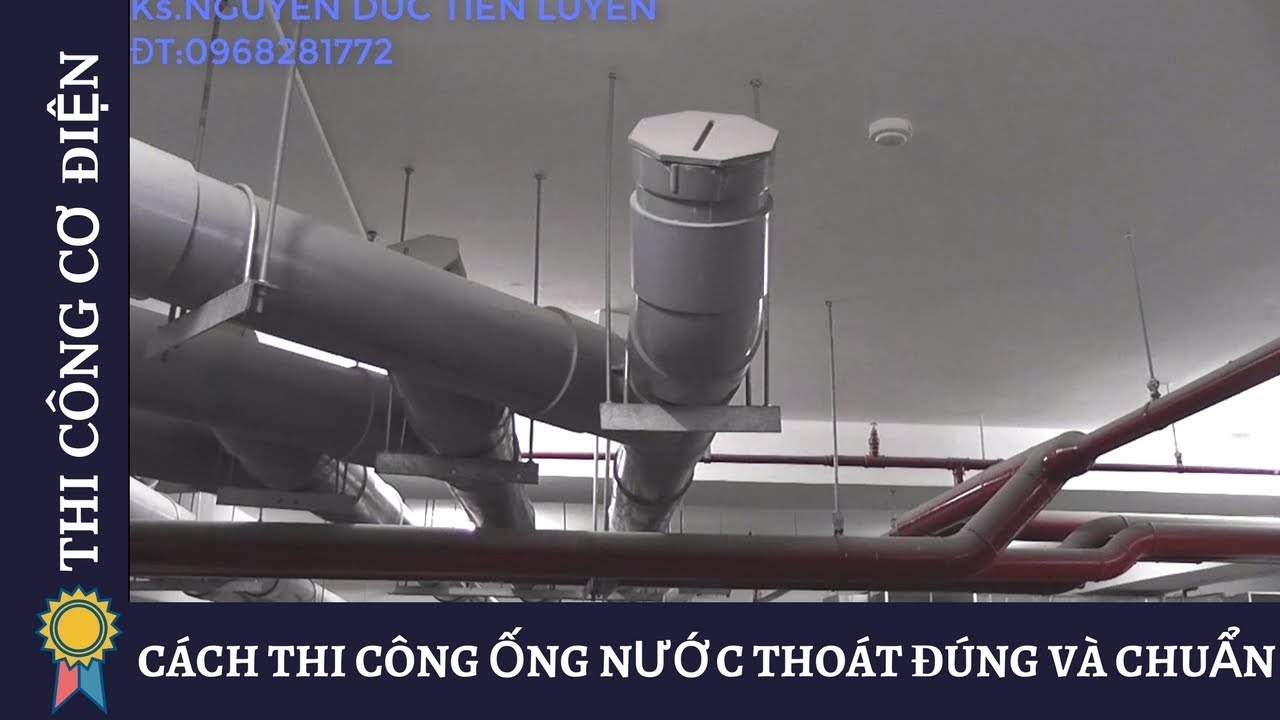 CÁCH THI CÔNG ỐNG NƯỚC THOÁT ĐÚNG VÀ CHUẨN |Kỹ Thuật Thi Công Cơ Điện MECHANICAL ENGINEERING