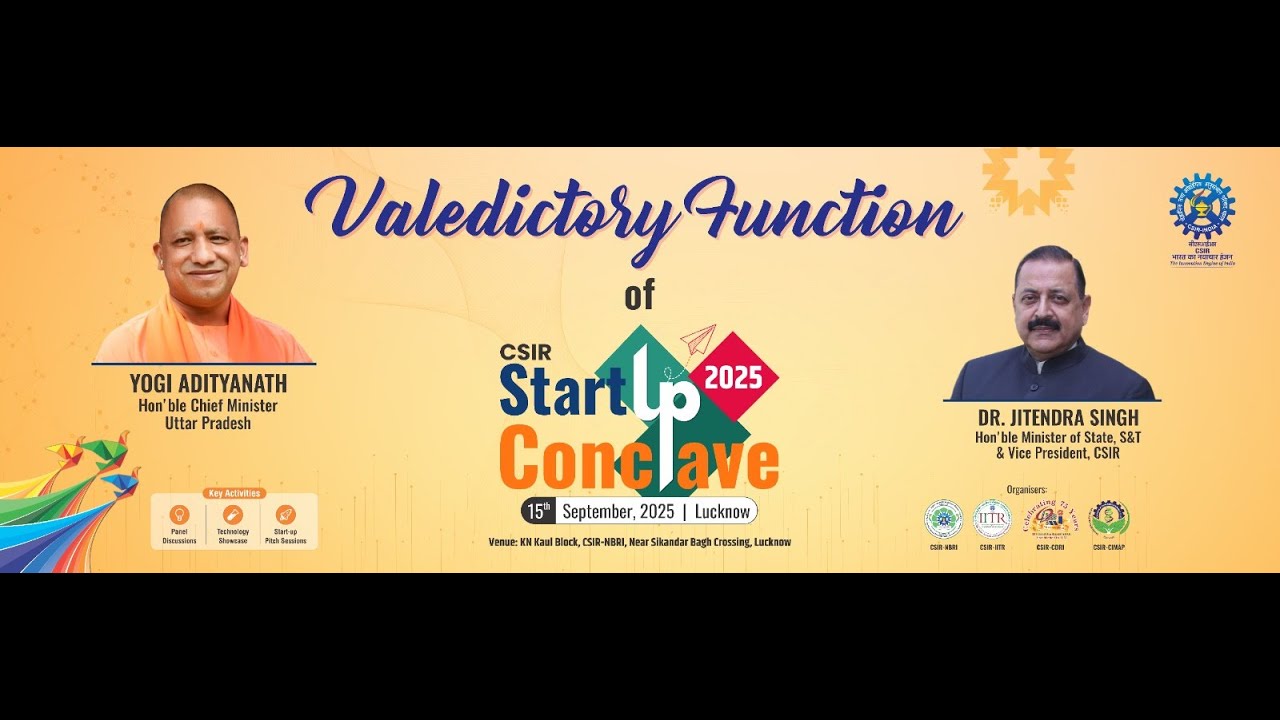 Valedictory Function | CSIR Start-Up Conclave 2025 🎉15 Sep 2025 from 04:00 PM Onwards