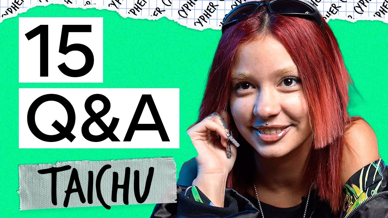 15 Preguntas y Respuestas con TAICHU | Cypher Q&A