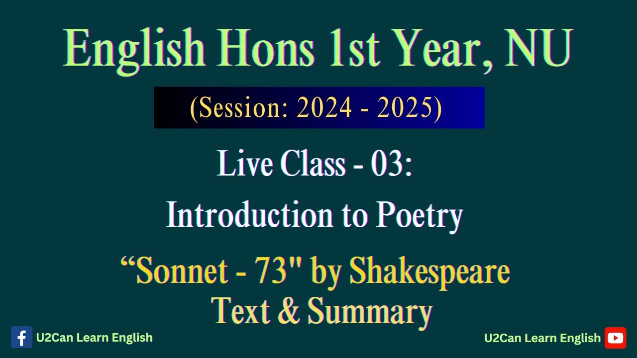 Live Class - 03।। Sonnet  73 - Text Reading ।। Introduction to Poetry ।। English Hons 1st Year, NU