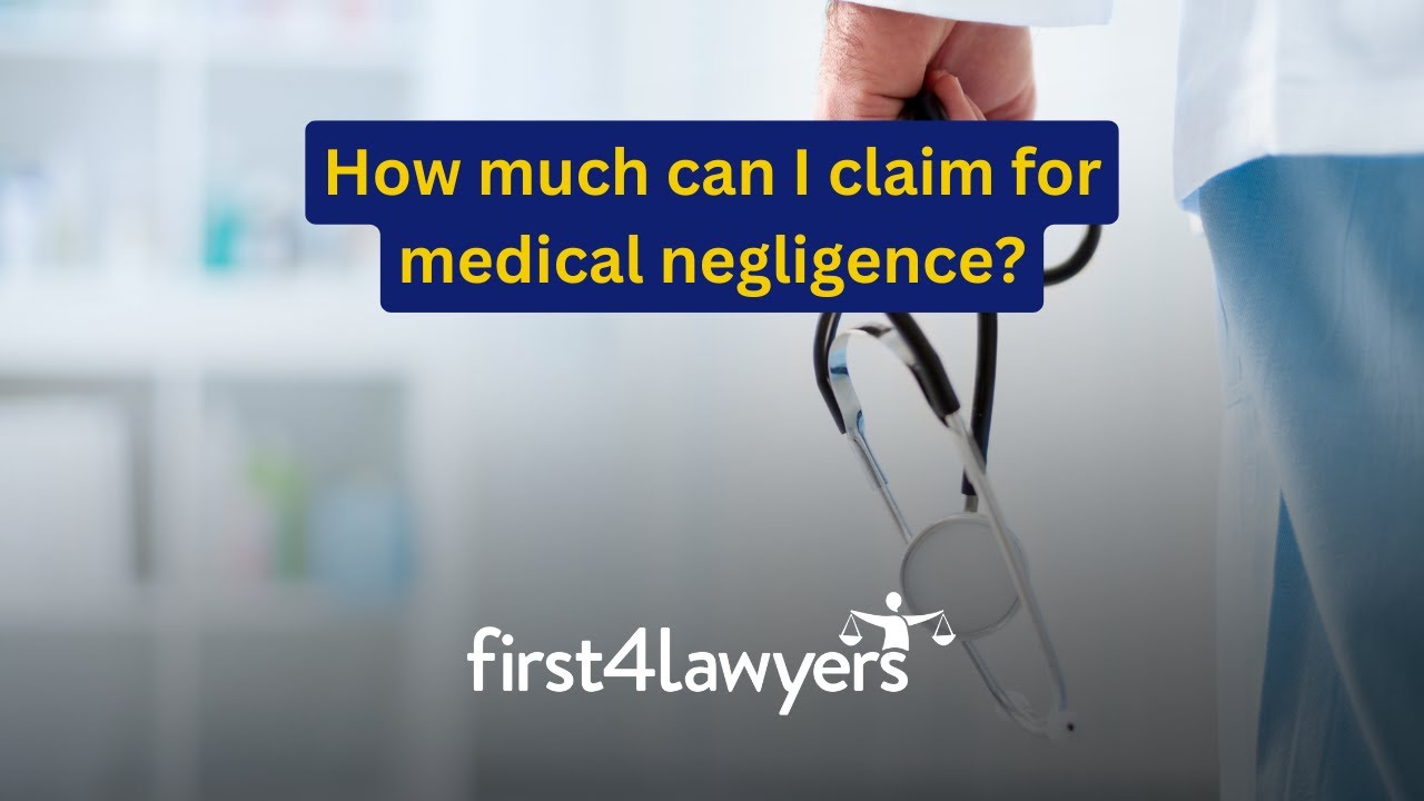 How Much Can I Claim for Medical Negligence | First4Lawyers
