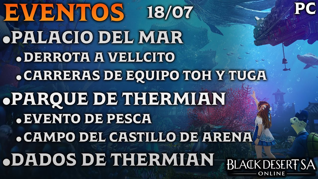 BLACK DESERT SA | PALACIO DEL MAR | VELLCITO | CARRERAS | EVENTO DE PESCA | DADOS DE THERMIAN | PC
