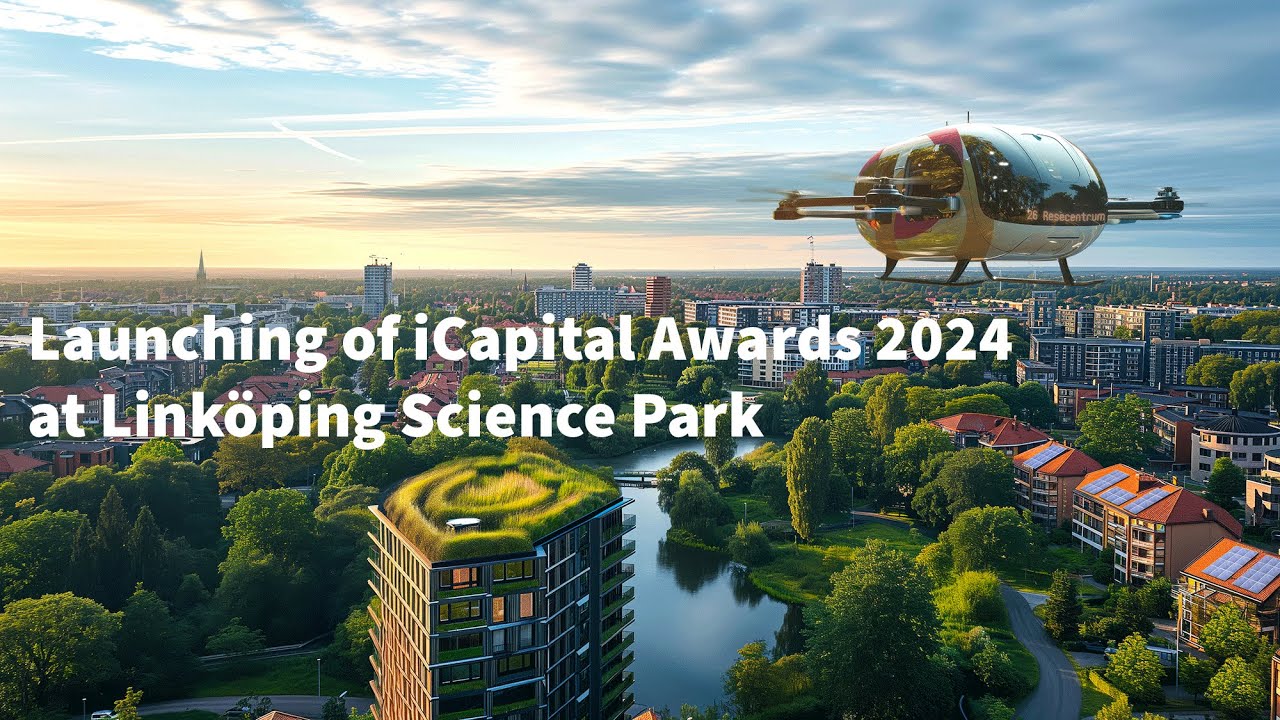 Launching of iCapital Awards 2024 at Linköping Science Park