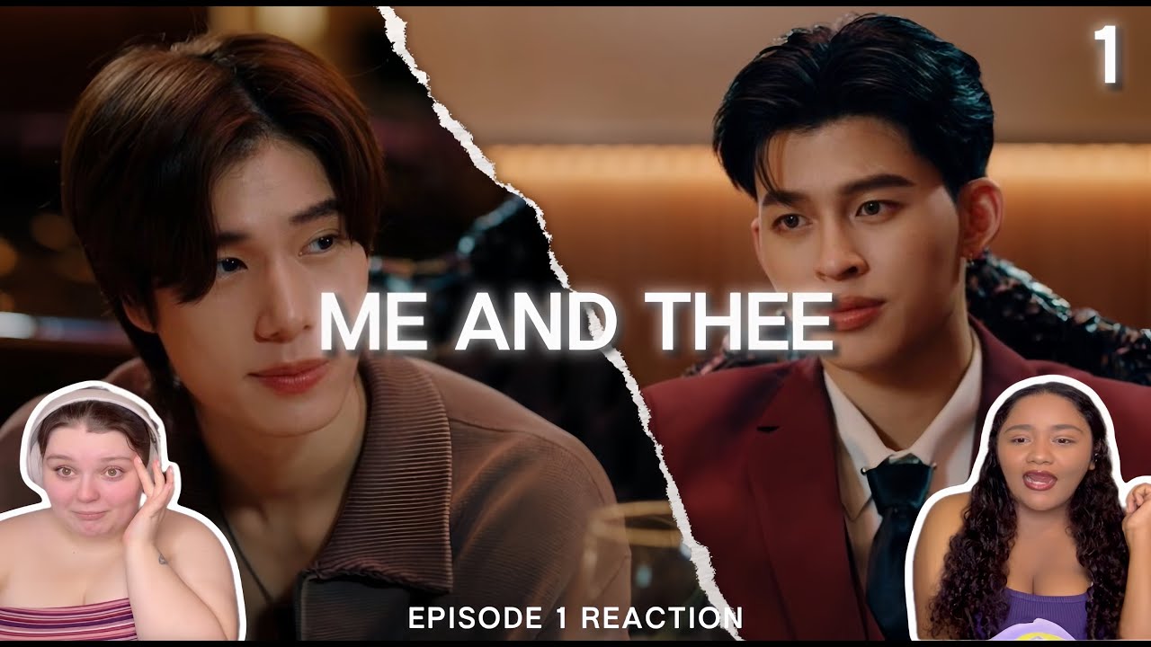 Me and Thee Episode 1 Reaction