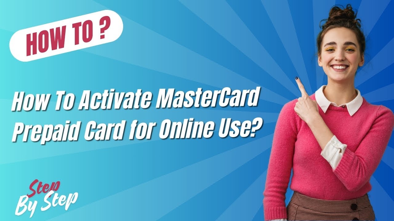 How To Activate MasterCard Prepaid Card for Online Use ? - Step by Step