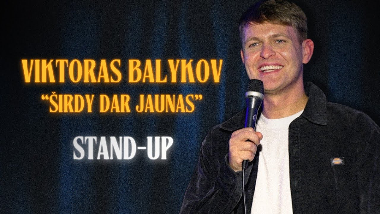VIKTORAS BALYKOV STANDUP: &Scaron;IRDY DAR JAUNAS (2025)