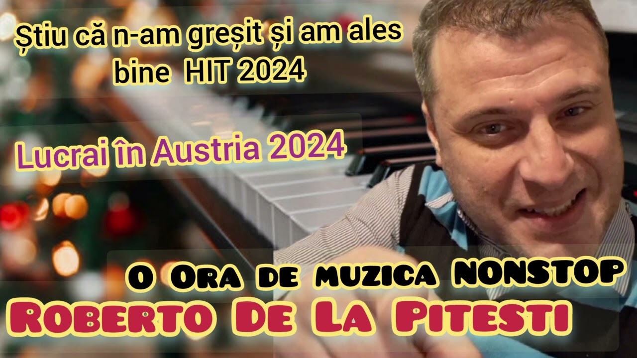 ROBERTO DE LA PITESTI 💢 DINTR-O LUME-NTREAGA 💥 COLAJ 2024