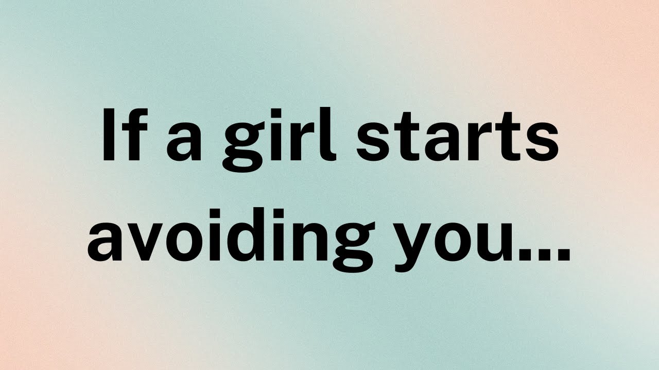 If A Girl Starts Avoiding You.... |  | Interesting Fact About Girls | Factopia Insights