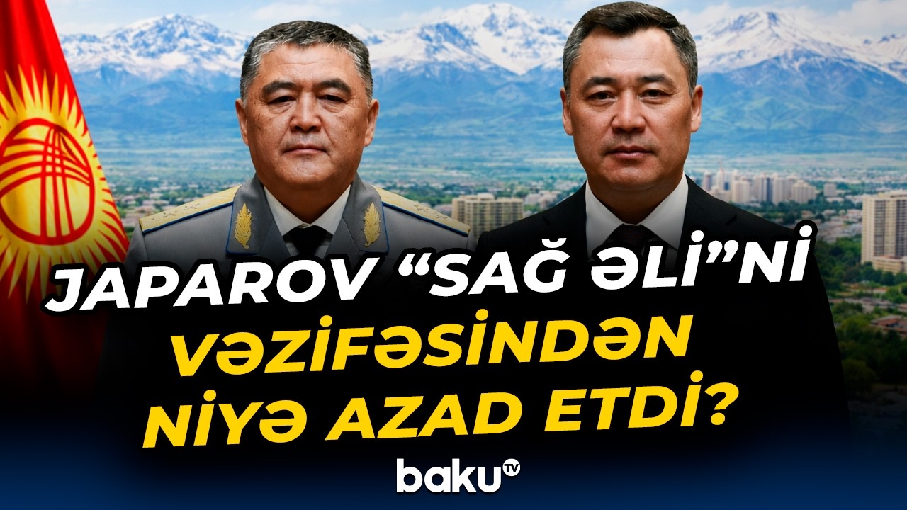 Qırğızıstan hakimiyyətində qarışıqlıq salan kimlərdir? | Japarovdan kritik qərar - Baku TV