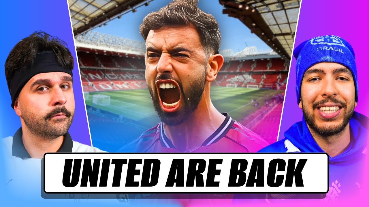 Man United Are BACK… And Bruno Fernandes Is The Reason