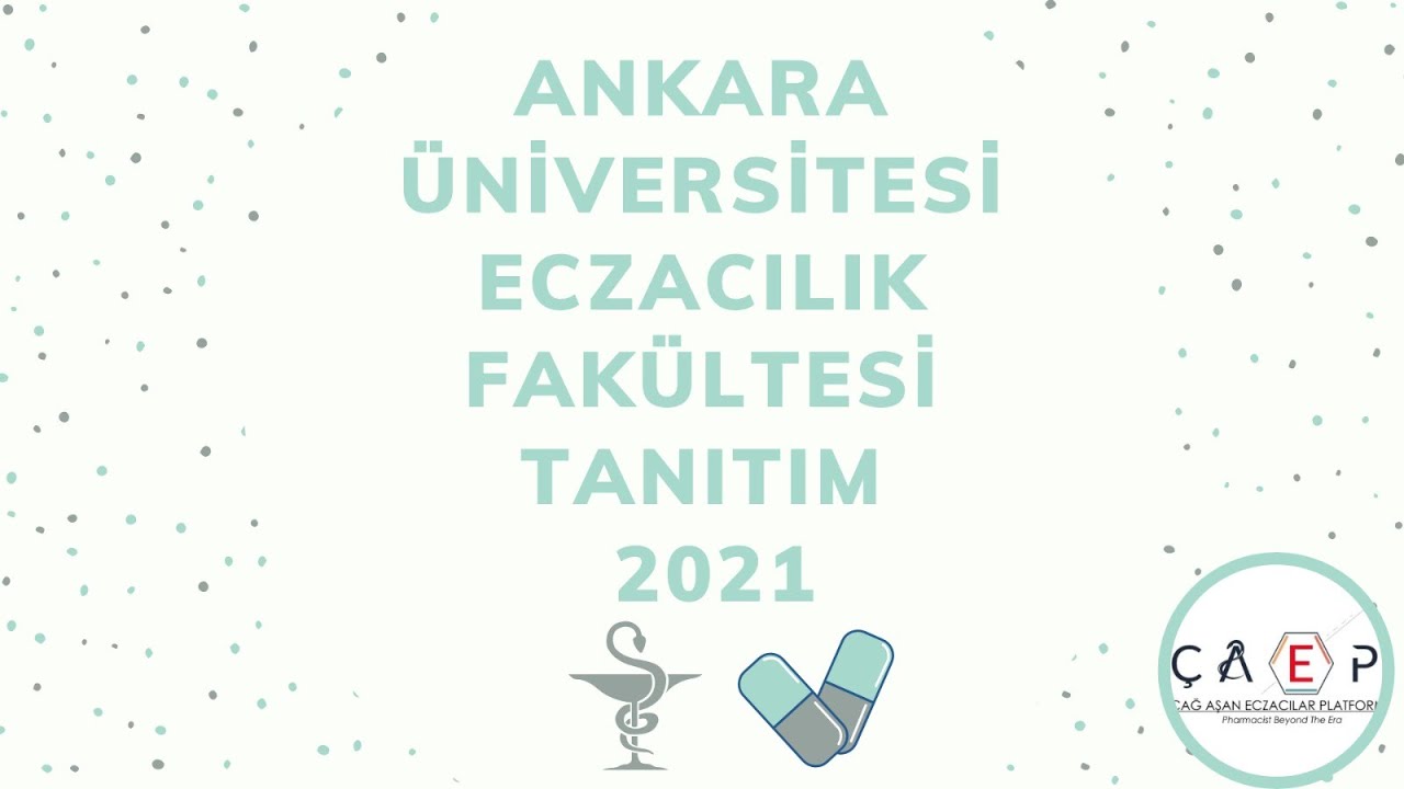 Ankara Üniversitesi Eczacılık Fakültesi Tanıtım (2021)