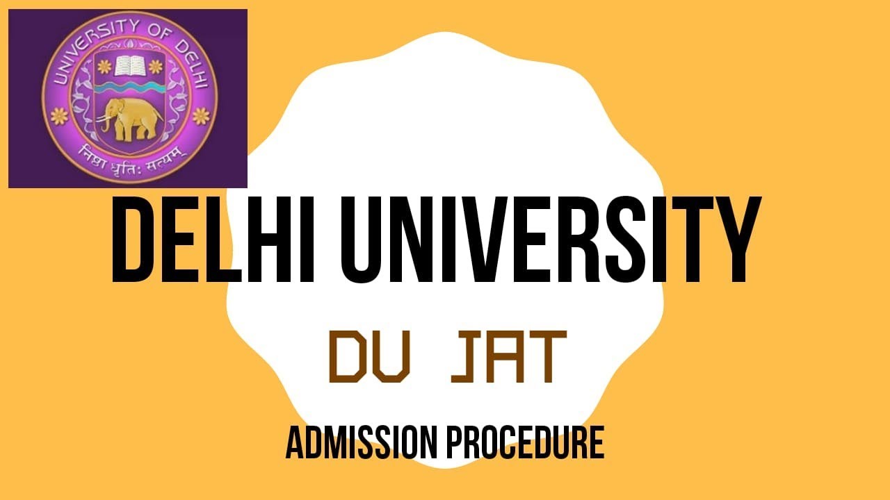 DU JAT | BMS | BBA | BBE | DELHI UNIVERSITY  ADMISSION PROCEDURE AND REQUIREMENTS | du jat du update