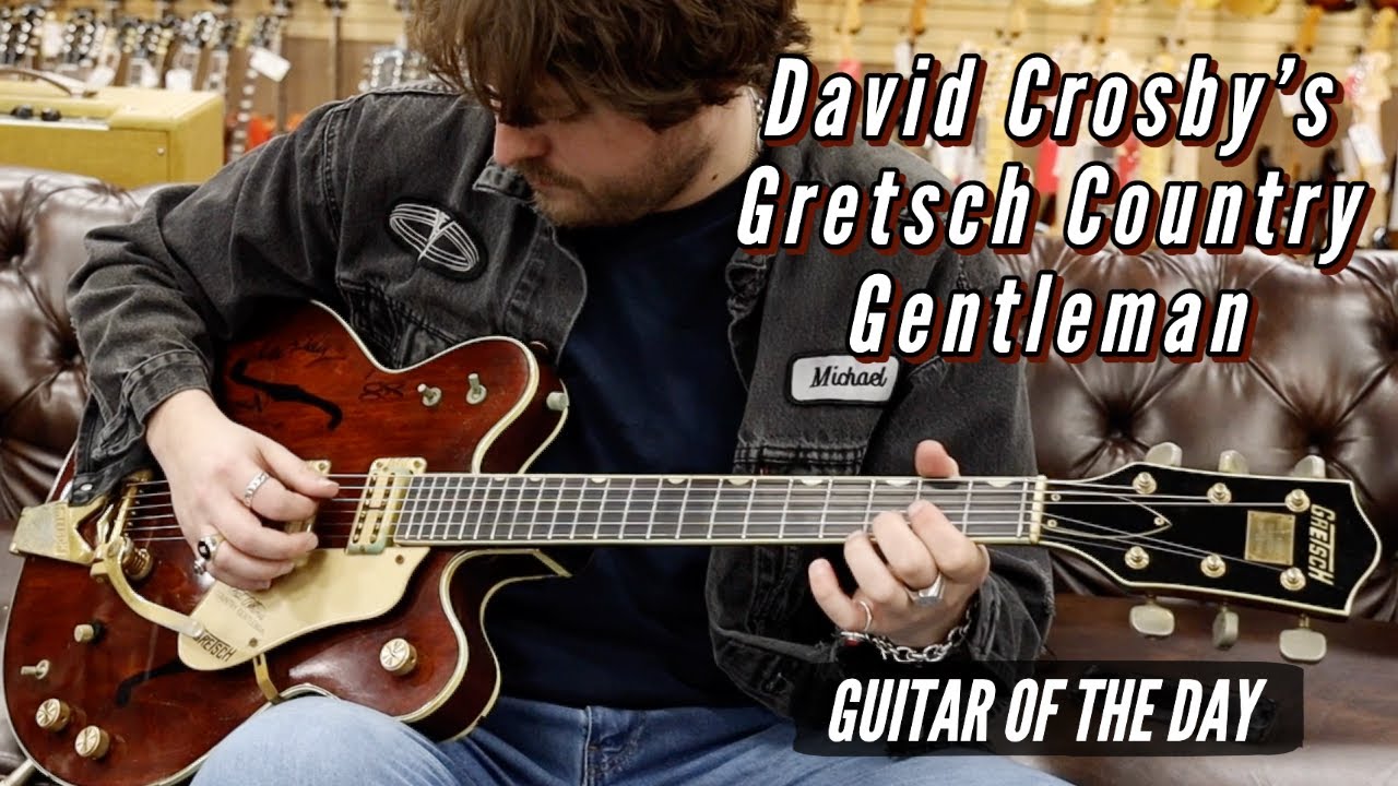 Gretsch Chet Atkins Country Gentleman Дэвида Кросби | Гитара дня