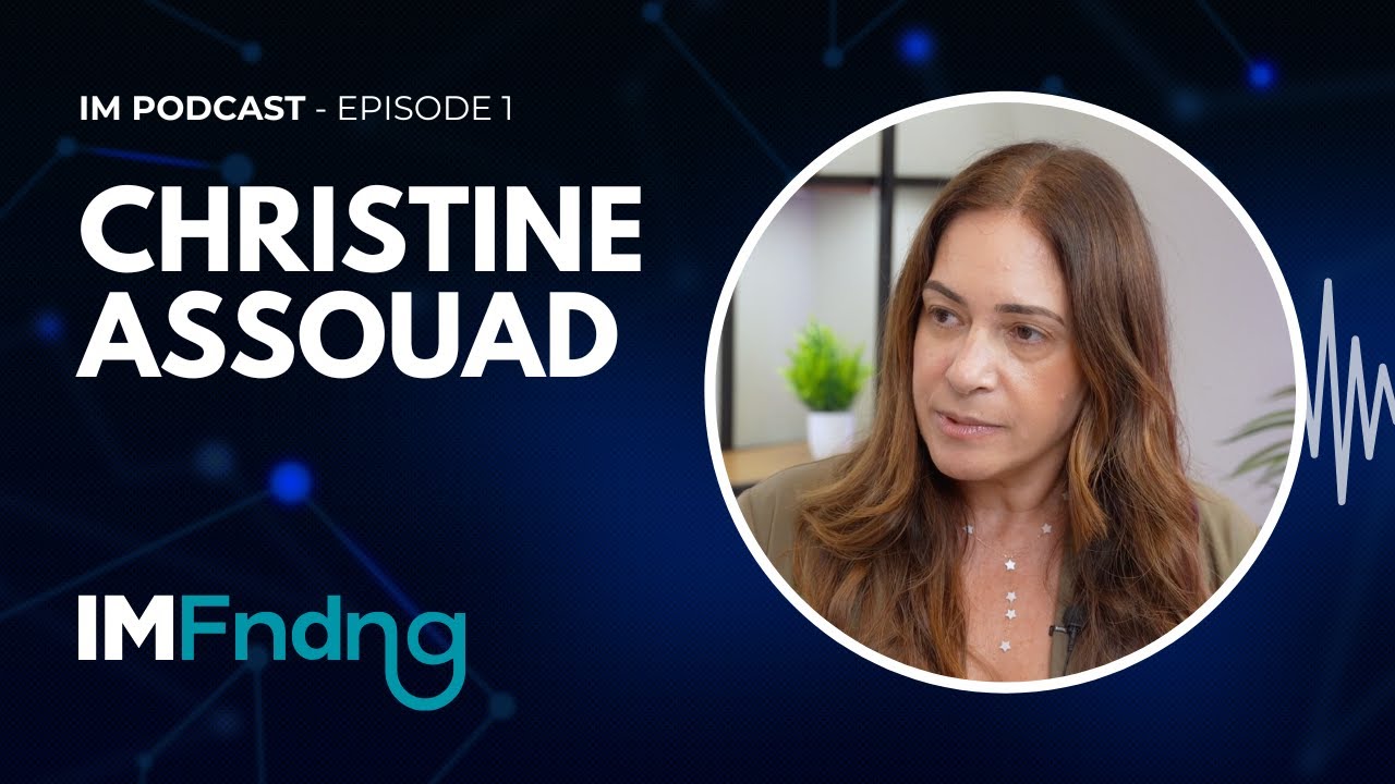 Mindset with Christine Assouad - IM Podcast - Episode 1