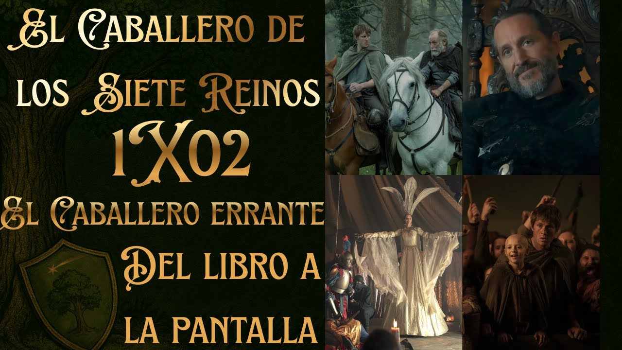 🐉El CABALLERO de los SIETE REINOS 1x02 - Del LIBRO a la PANTALLA