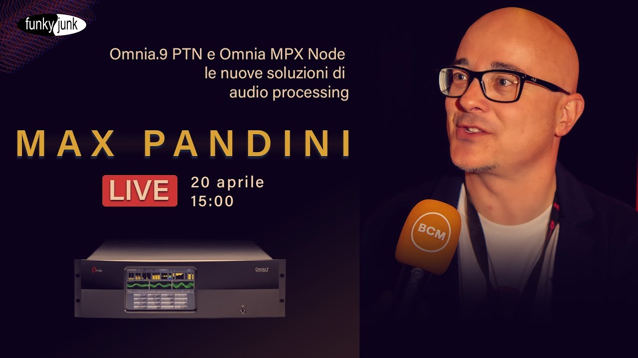 [WEBINAR] Max Pandini - Omnia.9 PTN e Omnia MPX Node, le nuove soluzioni di audio processing