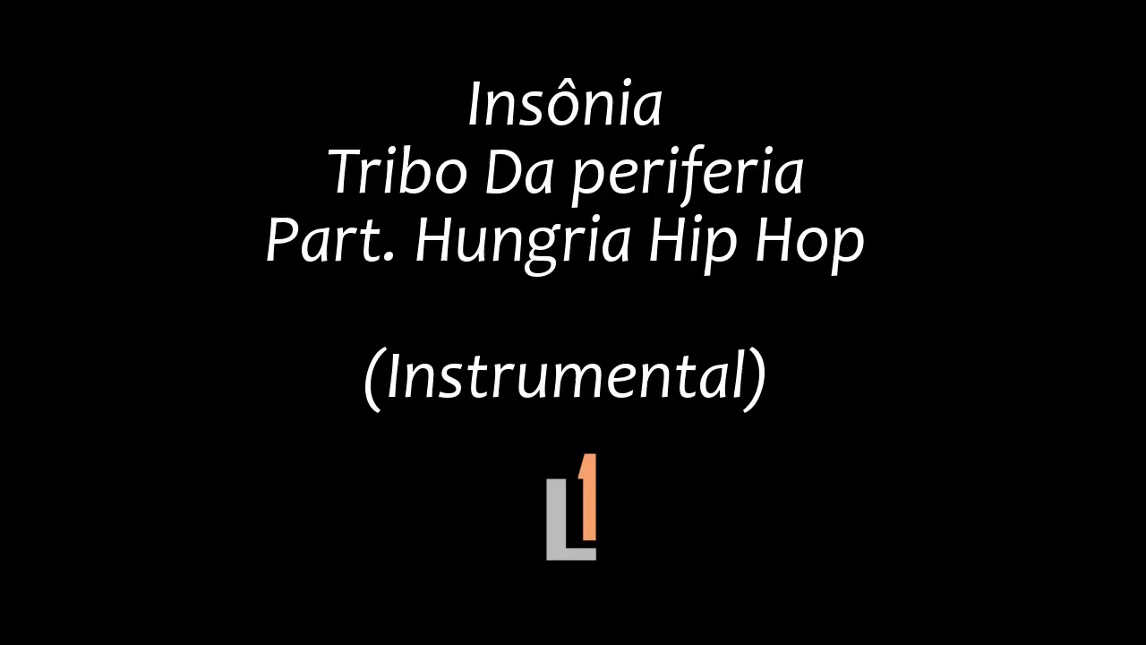 Insônia - Tribo da Periferia (part. Hungria Hip Hop) - Instrumental
