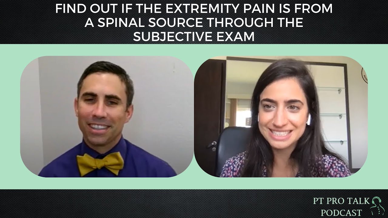 Diagnosing Spinal Source of Extremity Pain: Subjective Exam with Nick Rainey