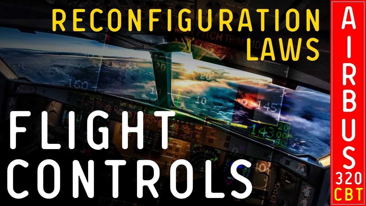 CBT - Airbus 320 - Flight controls. Reconfiguration laws