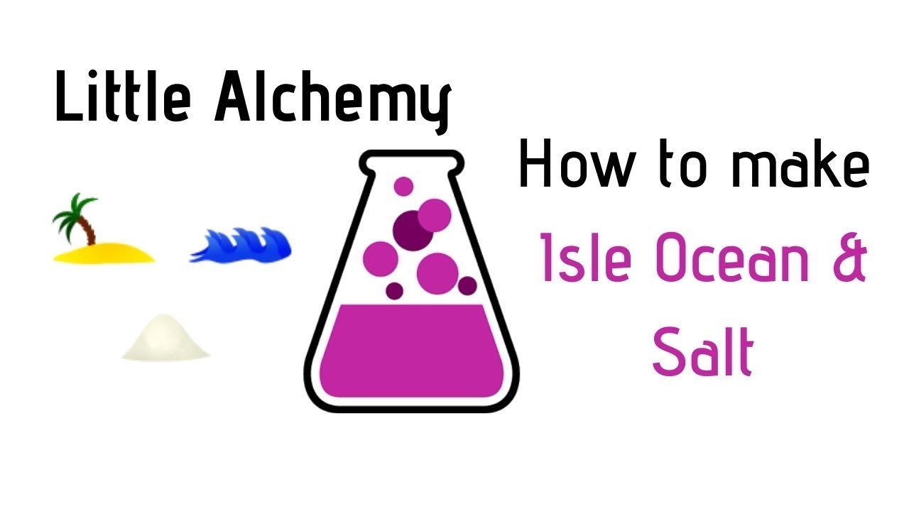 Little Alchemy-How To Make Isle, Ocean & Salt Cheats & Hints