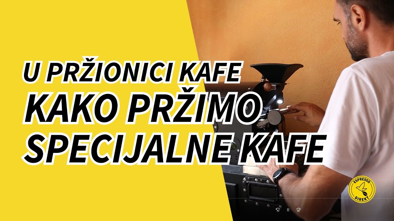 U pržionici kafe - Kako pržimo specijalne kafe?