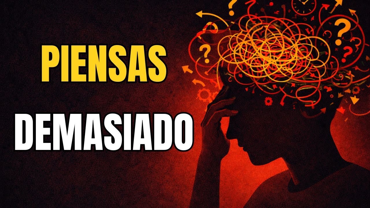 La psicología de las personas que piensan demasiado (overthinking)