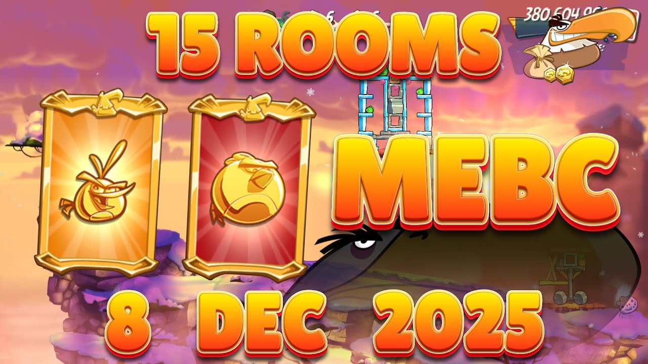 Angry Birds 2 MEBC - AB2 Mighty Eagle Bootcamp 15 Rooms (8 Dec 2025)