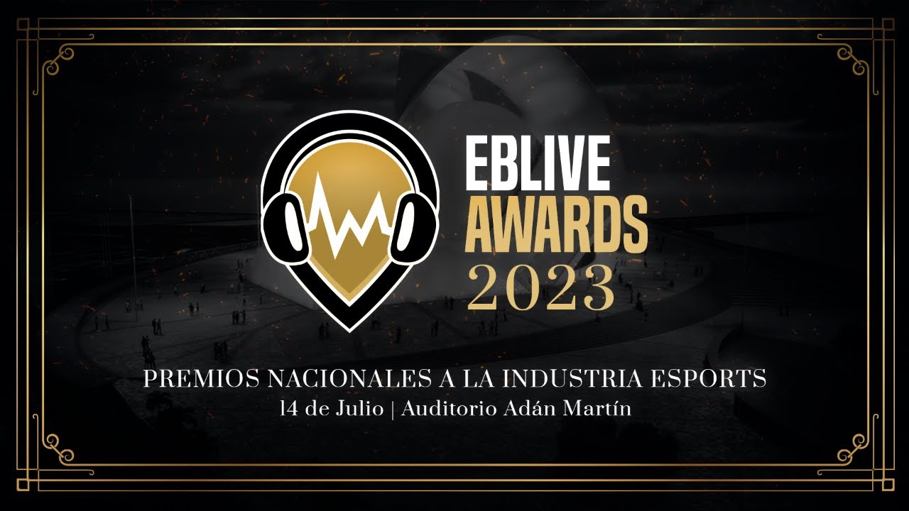 GALA DE ENTREGA DE PREMIOS | EBLIVE AWARDS 2023 🏆