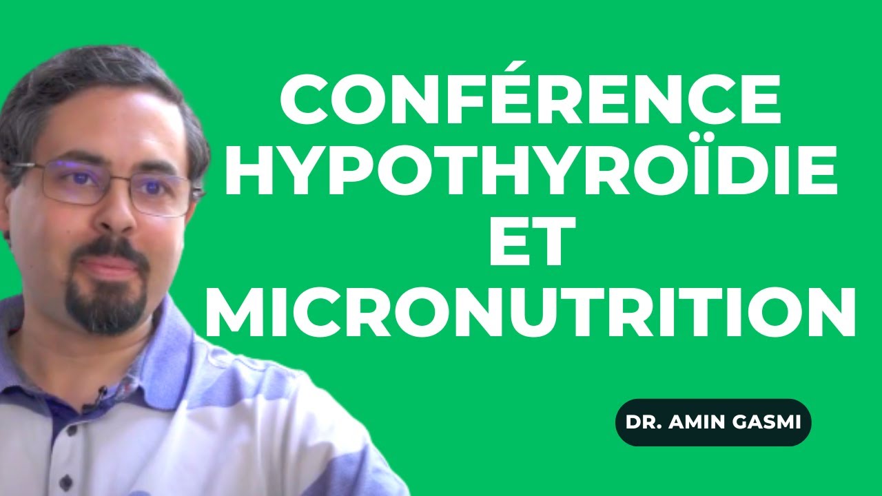 Conf&eacute;rence Hypothyro&iuml;die et Micronutrition
