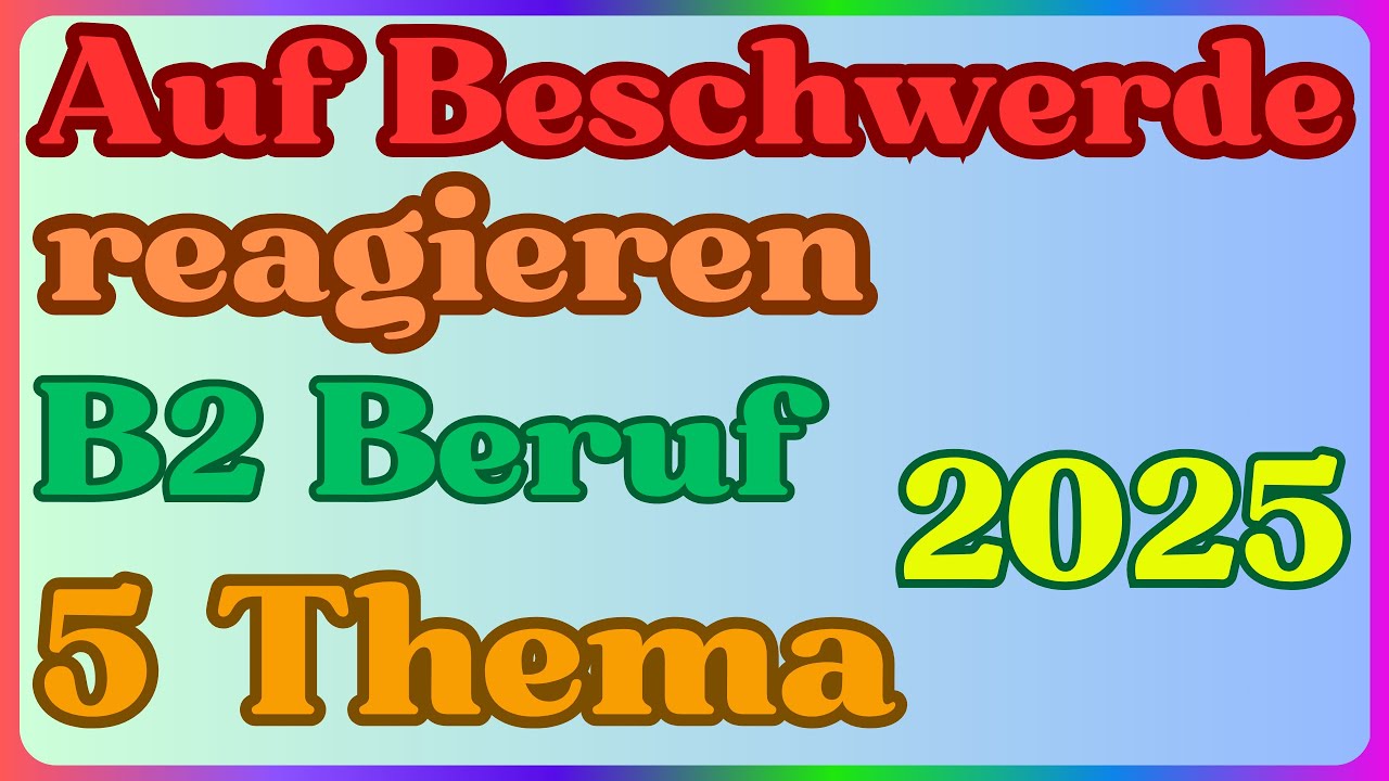 Auf Beschwerden reagieren – B2 Deutsch im Beruf, 5 Thema, 15 Beispiele / Lesen + schreiben