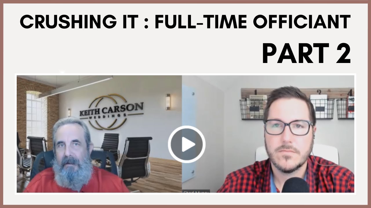 Crushing It as a Full-Time Officiant PART 2 - Keith Carson