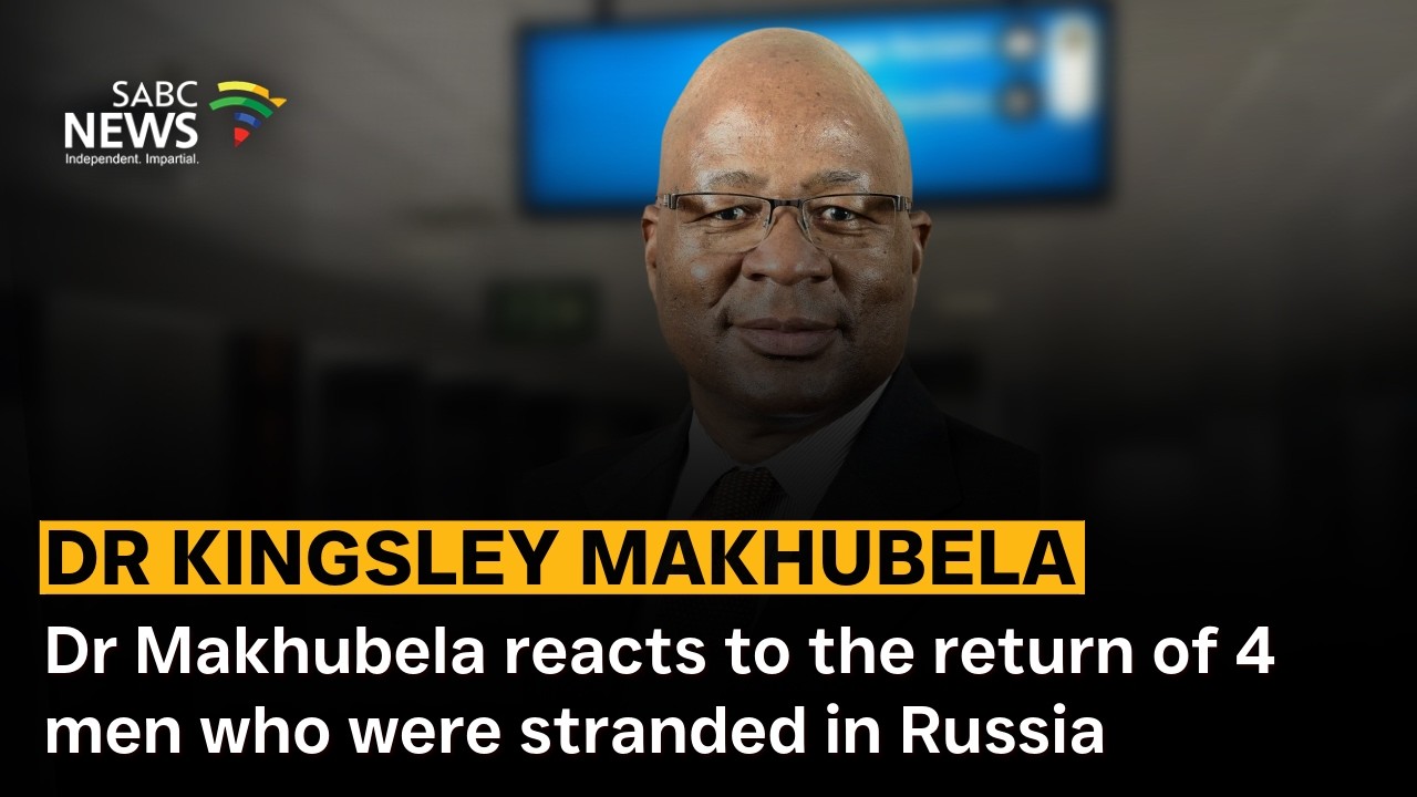 Dr Kingsley Makhubela reacts to the return of four men who were stranded in Russia