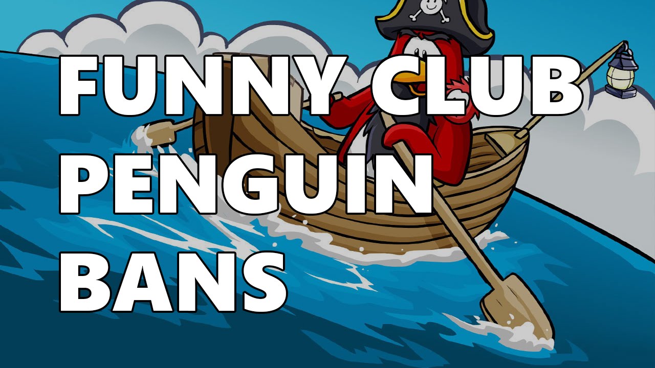 FUNNY CLUB PENGUIN BANS 5