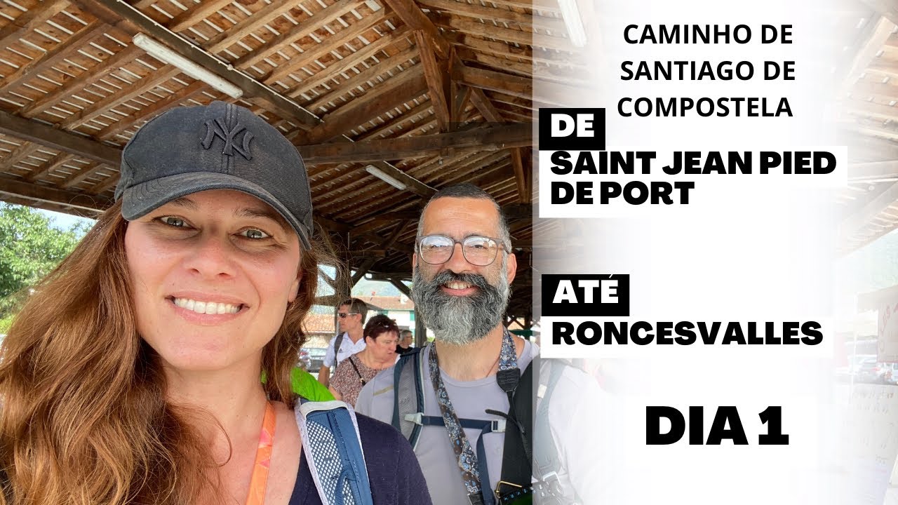DIA 1 - Caminho de Santiago de Compostela - Saint Jean Pied de Port até Roncesvalles