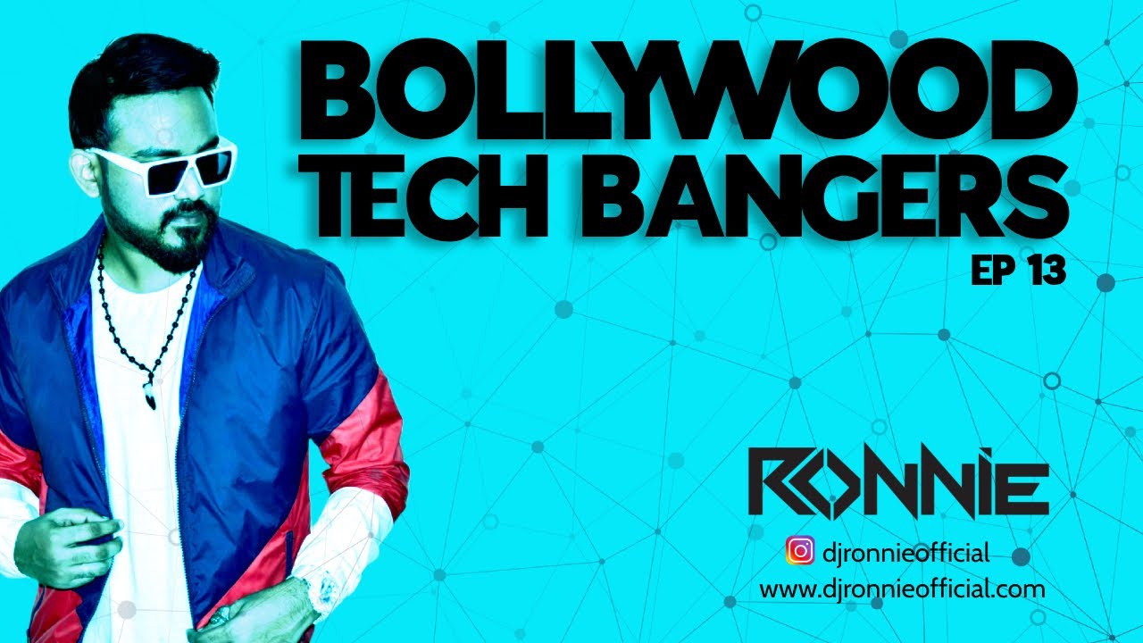 BOLLYWOOD TECH BANGERS EP13 - DJ RONNIE | BEST OF BOLLY TECH | BOLLYWOOD NONSTOP 2024  | TECH HOUSE