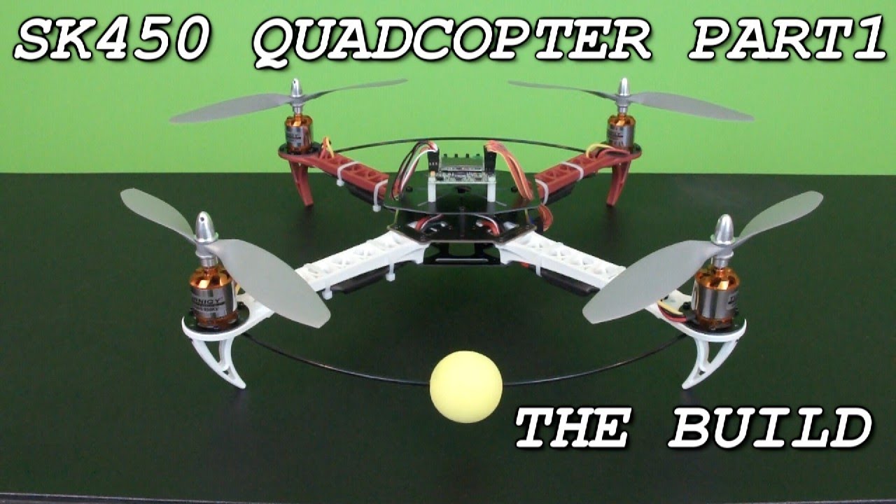 SK450 Quadcopter Part1 The Build