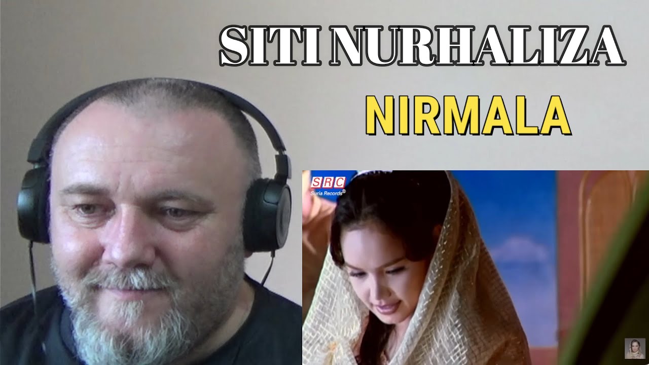 SITI NURHALIZA - NIRMALA (REACTION)