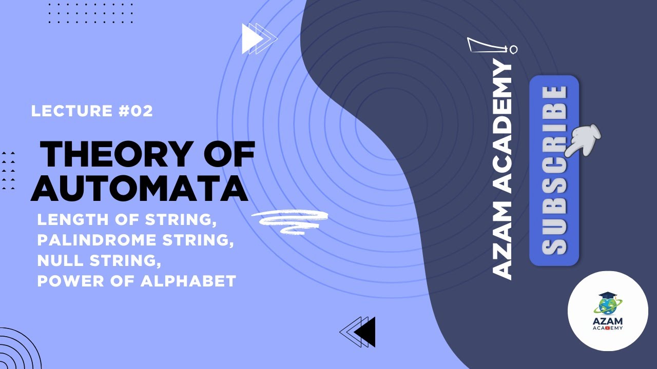 Theory of Automata-LEC 2 | Azam Academy | Length of string | Palindrome | Null | Power of alphabet |