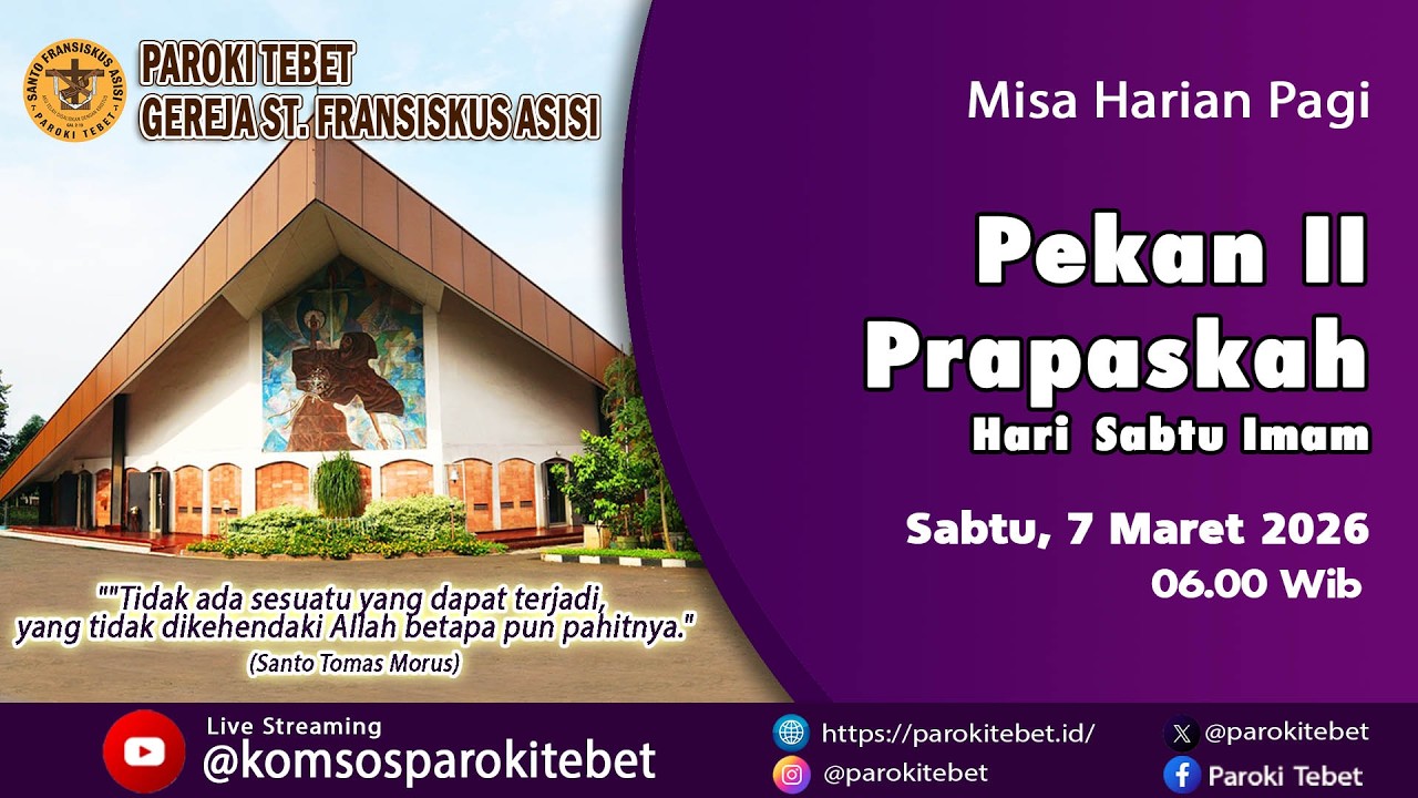 Misa Harian Pagi - PEKAN II PRAPASKAH   Sabtu, 7 Maret 2026  Pukul 06.00 Wib