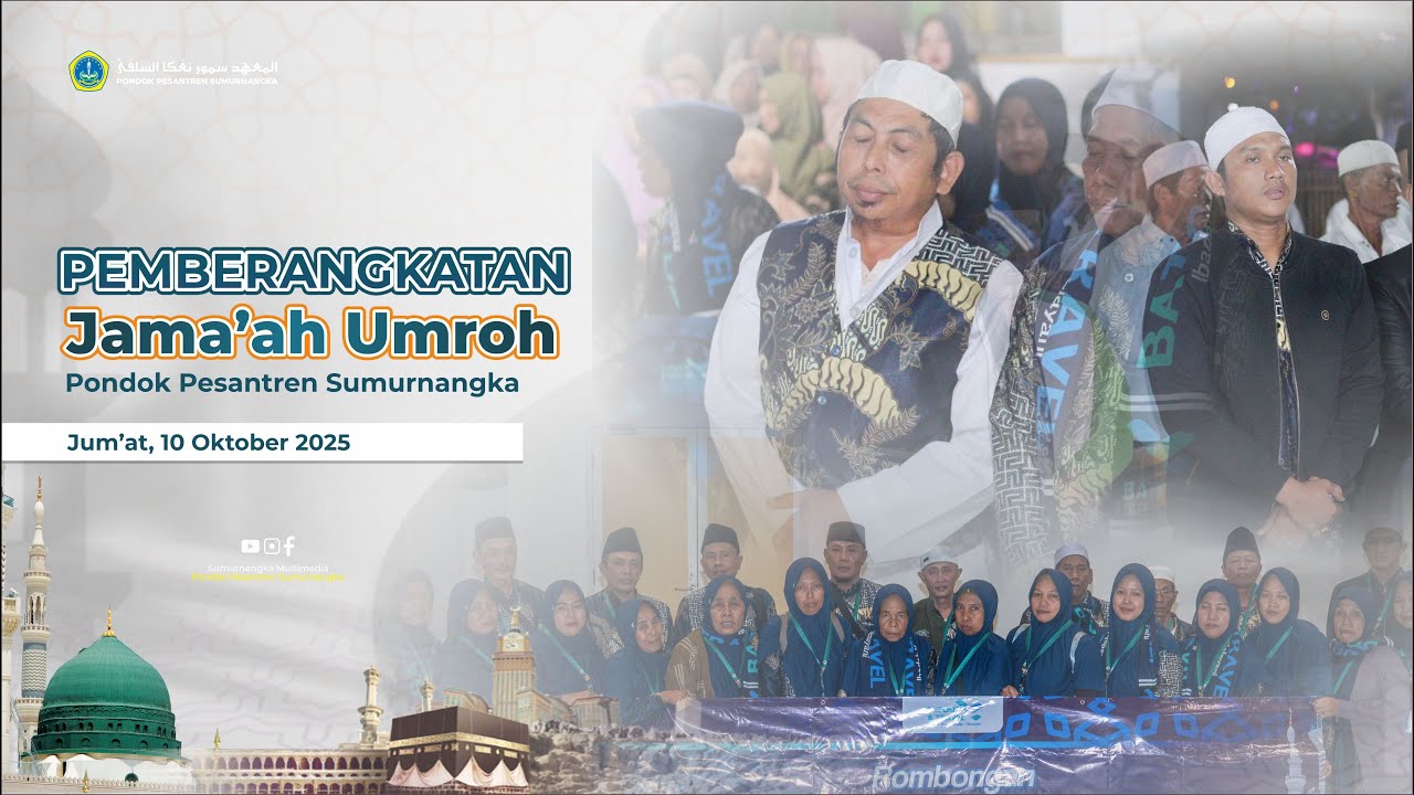 PEMBERANGKATAN JAMA'AH UMROH | PONDOK PESANTREN SUMURNANGKA | 10 OKTOBER 2025.