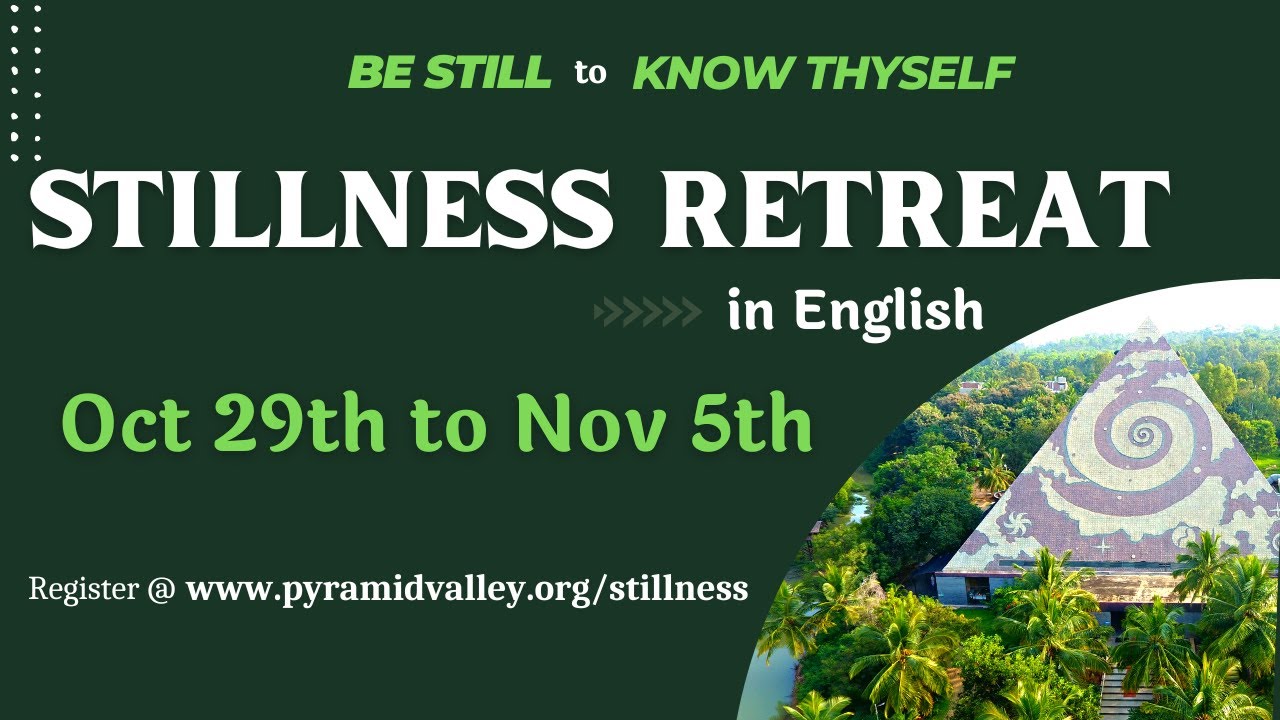 Promo: Stillness Retreat | Oct 29th to Nov 5th | Pyramid Valley International
