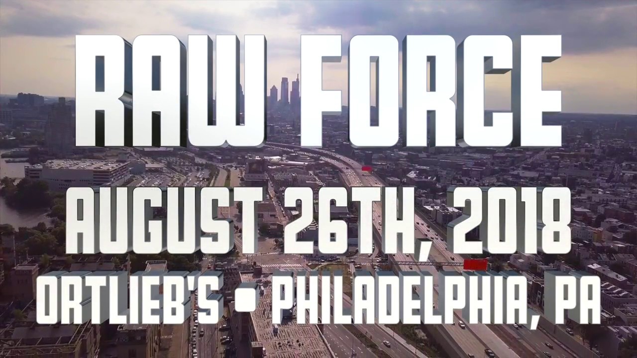 Raw Force - FULL SET &bull; 8.26.18 &bull; Philadelphia, Pa